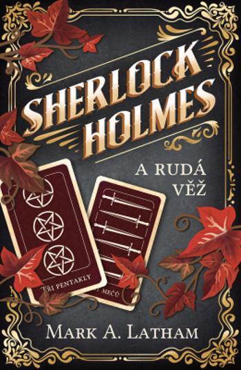 Sherlock Holmes a Rudá věž - Mark A. Latham - e-kniha