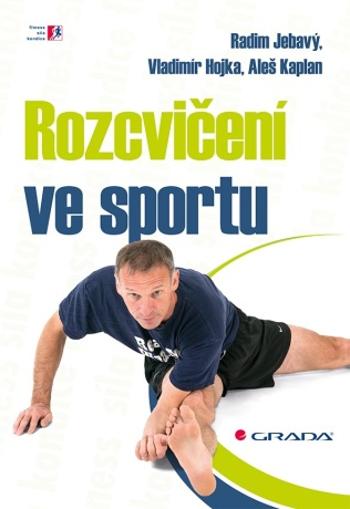 Rozcvičení ve sportu - Aleš Kaplan, Radim Jebavý, Vladimír Hojka - e-kniha