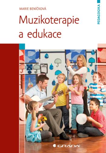 Muzikoterapie a edukace - Marie Beníčková - e-kniha