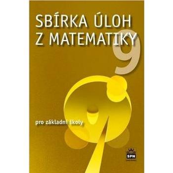 Sbírka úloh z matematiky 9 pro základní školy (978-80-7235-513-6)