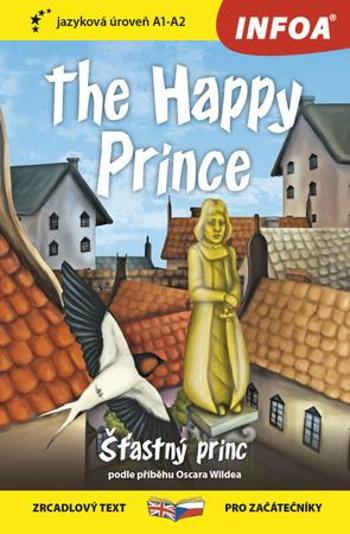 The Happy Prince/Šťastný princ - Wilde Oscar