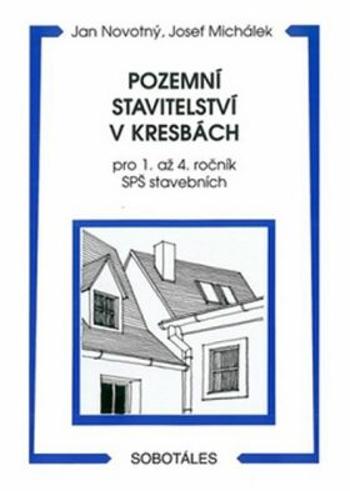 Pozemní stavitelství v kresbách - Jan Novotný, Jozef Michálek