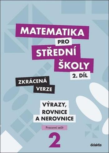 Matematika pro střední školy 2.díl Zkrácená verze - Chadimová Marie