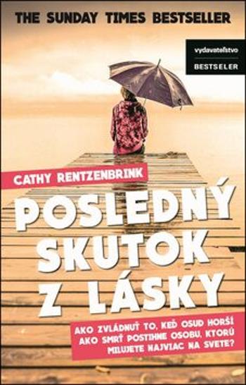 Posledný skutok z lásky - Cathy Rentzenbrink