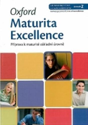 Oxford Maturita Excellence Z Příprava K Maturitě Základní Úrovně - Eva Paulerová