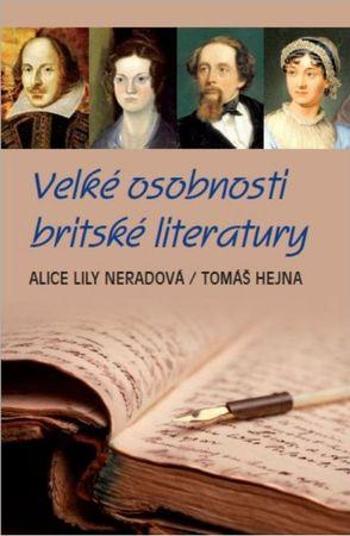 Velké osobnosti britské literatury - Alice Lily Neradová, Tomáš Hejna - Neradová Alice Lily