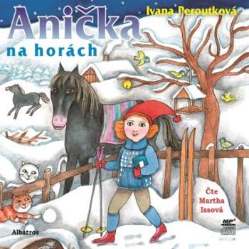Anička na horách - Ivana Peroutková - audiokniha