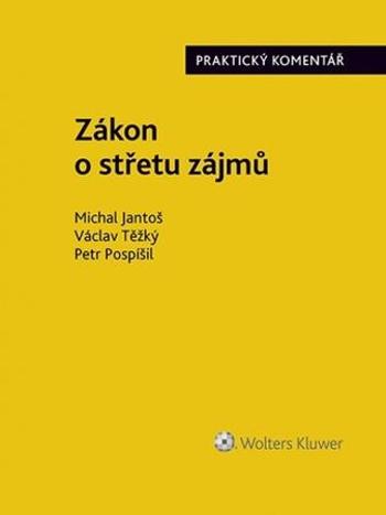 Zákon o střetu zájmů - Petr Pospíšil, Michal Jantoš, Václav Těžký - Jantoš Michal