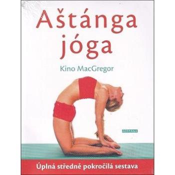 Aštánga jóga: Úplná středně pokročilá sestava (978-80-7336-989-7)