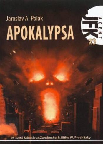 JFK 023 Apokalypsa - Jaroslav A. Polák - e-kniha