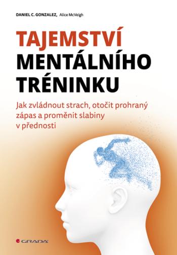 Tajemství mentálního tréninku - Daniel C. Gonzalez - e-kniha