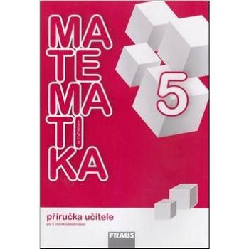 Matematika se čtyřlístkem 5 Příručka učitele (978-80-7489-065-9)