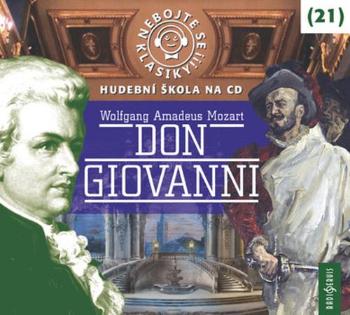 Nebojte se klasiky! 21 W. A. Mozart: Don Giovanni - CD - Wolfgang Amadeus Mozart - Mozart Wolfgang Amadeus