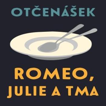Romeo, Julie a tma - Jan Otčenášek - audiokniha