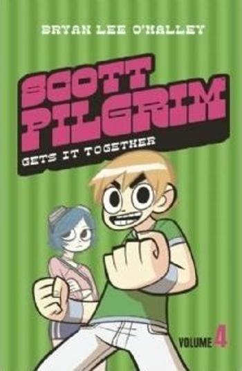 Scott Pilgrim Gets It Together : Volume 4 - Bryan Lee O’Malley