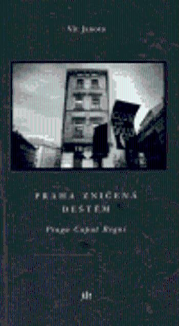 Praha zničená deštěm / Praga Caput Regni - Vít Janota