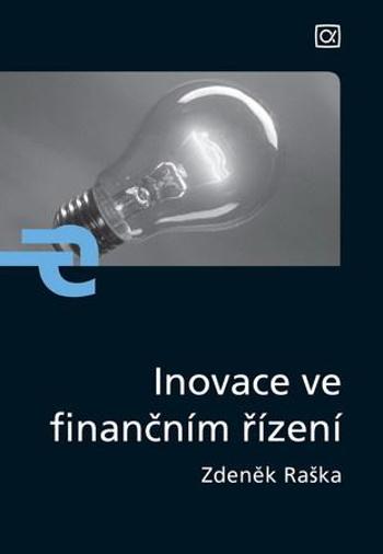 Inovace ve finančním řízení - Raška Zdeněk
