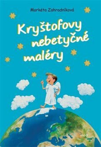 Kryštofovy nebetyčné maléry - Markéta Zahradníková