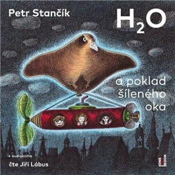 H2O a poklad šíleného oka ()