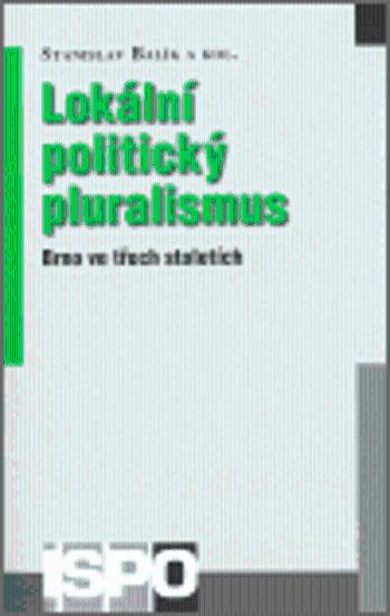 Lokální politický pluralismus - Stanislav Balík