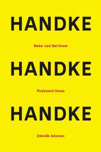 Nebe nad Berlínem / Podzemní blues / Zdeněk Adamec - Peter Handke