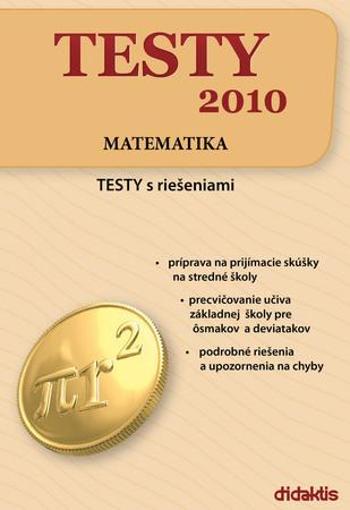 TESTY 2010 Matematika - TESTY s riešeniami - Brigita Kamenská, Ĺubomír Stíska - Kamenská Brigita