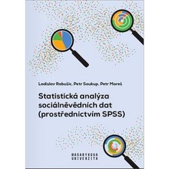 Statistická analýza sociálněvědních dat: (prostřednictvím SPSS) (978-80-210-9248-8)