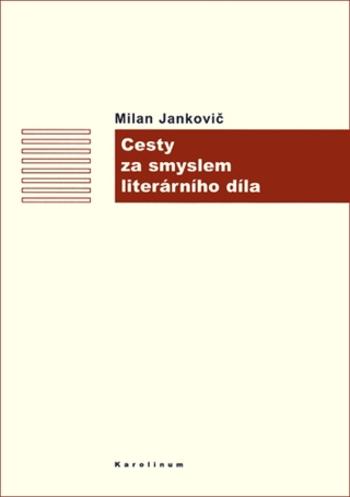 Cesty za smyslem literárního díla - Milan Jankovič - e-kniha