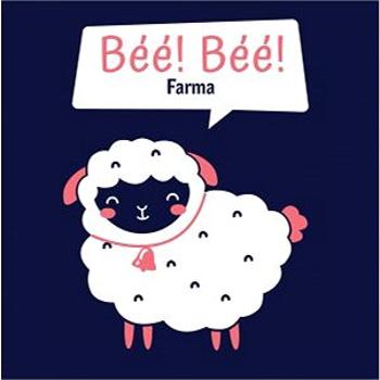 Bé Bé! Farma (978-80-256-2821-8)