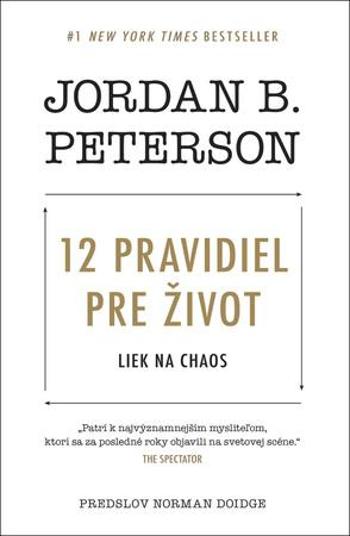 12 pravidiel pre život - Peterson Jordan B.