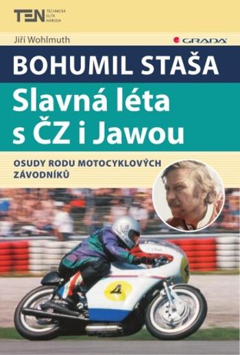 Bohumil Staša: Slavná léta s ČZ i Jawou - Jiří Wohlmuth - e-kniha