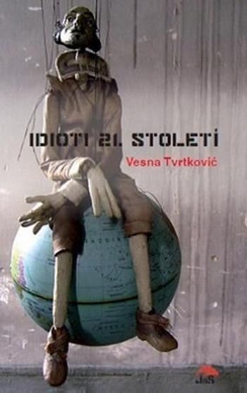 Idioti 21. století - Tvrtkovič Vesna