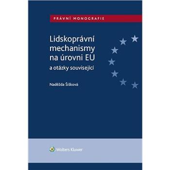 Lidskoprávní mechanismy na úrovni EU a otázky související (978-80-7598-623-8)