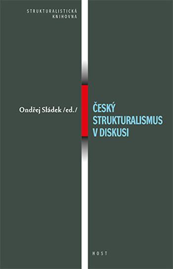 Český strukturalismus v diskusi - Sládek Ondřej