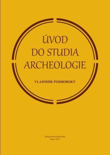Úvod do studia archeologie - Vladimír Podborský - e-kniha