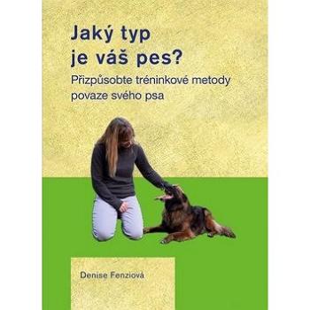 Jaký typ je váš pes (978-80-7428-321-5)