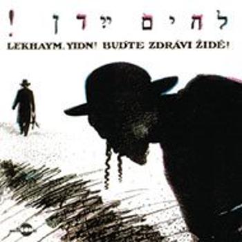 Yakov Magid: Buďte zdrávi, Židé! - CD (310176-2)