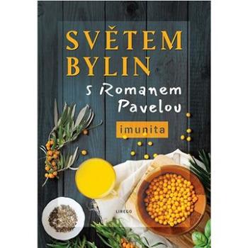 Světem bylin s Romanem Pavelou: Imunita (978-80-907932-5-5)