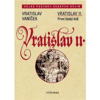 Vratislav II. (978-80-742-9117-3)