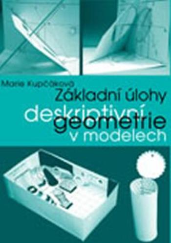 Základní úlohy deskriptivní geometrie v modelech - Kupčáková Marie
