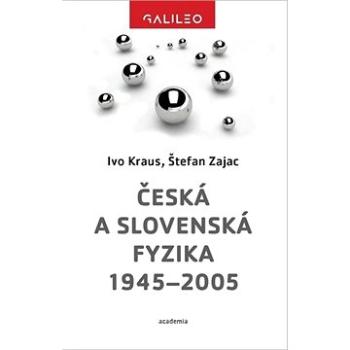 Česká a slovenská fyzika 1945–2005 (978-80-200-3134-1)