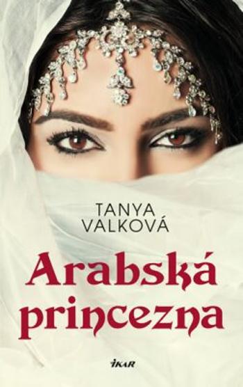 Arabská princezna - Tanya Valková