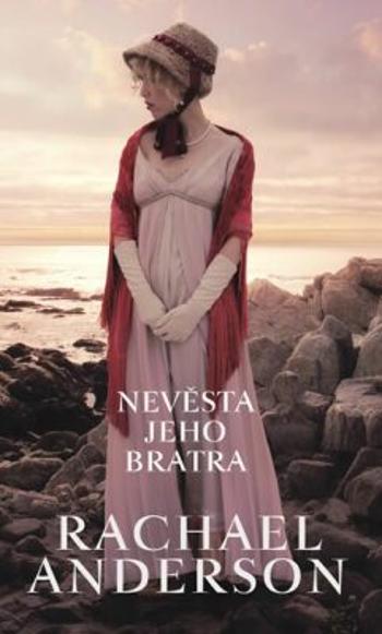 Nevěsta jeho bratra - Rachael Anderson