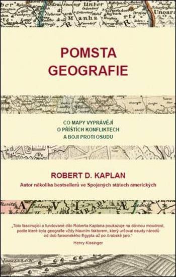 Pomsta geografie - Kaplan Robert D.