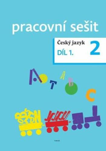 Český jazyk pro 2. ročník - pracovní sešit 1. díl - Dagmar Chroboková, Zdeněk Topil
