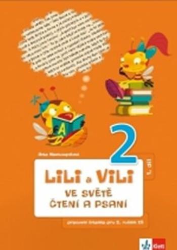 Lili a Vili 2 - Ve světě čtení a psaní - PS 1 - Dita Nastoupilová