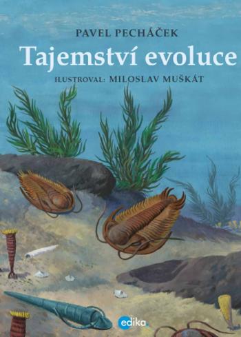 Tajemství evoluce - Pavel Pecháček - e-kniha