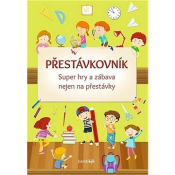 Přestávkovník: Super hry a zábava nejen na přestávky (978-80-271-1780-2)