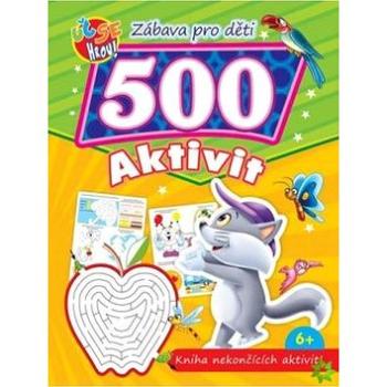 Zábava pro děti 500 aktivit Kočička: Kniha nekončících aktivit (978-80-555-5546-1)