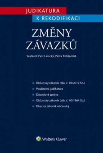 Judikatura k rekodifikaci Změny závazků - Petra Polišenská, Petr Lavický